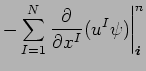 $\displaystyle - \sum _{I=1}^{N}\left.\DP{}{x^{I}}(u^{I}\psi )
\right\vert _{\Dvect{i}}^{n}$