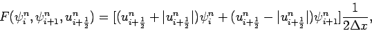 \begin{displaymath}
F(\psi _{i}^{n},\psi _{i+1}^{n},u_{i+\frac{1}{2}}^{n})
= [...
...+\frac{1}{2}}^{n}\vert)\psi _{i+1}^{n}]
\frac{1}{2\Delta x},
\end{displaymath}