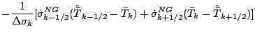 $\displaystyle - \frac{1}{\Delta \sigma_{k}}
[ \dot{\sigma}^{NG}_{k-1/2} ( \hat{...
...{T}_{k} )
+ \dot{\sigma}^{NG}_{k+1/2} ( \bar{T}_{k}
- \hat{\bar{T}}_{k+1/2} ) ]$