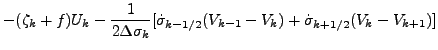 $\displaystyle - ( \zeta_k + f ) U_k
- \frac{1}{2 \Delta \sigma_k}
[ \dot{\sigma}_{k-1/2} ( V_{k-1} - V_k )
+ \dot{\sigma}_{k+1/2} ( V_k - V_{k+1} ) ]$